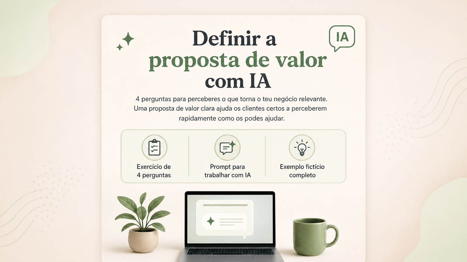 Definir a proposta de valor com IA: 4 perguntas para perceberes o que torna o teu negócio relevante